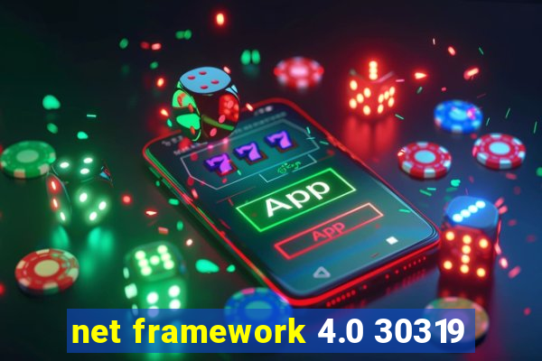 net framework 4.0 30319